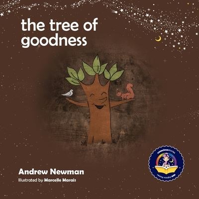 Cover for Andrew Sam Newman · The Tree of Goodness: Helping children love themselves as they are - Conscious Stories (Paperback Book) (2017)