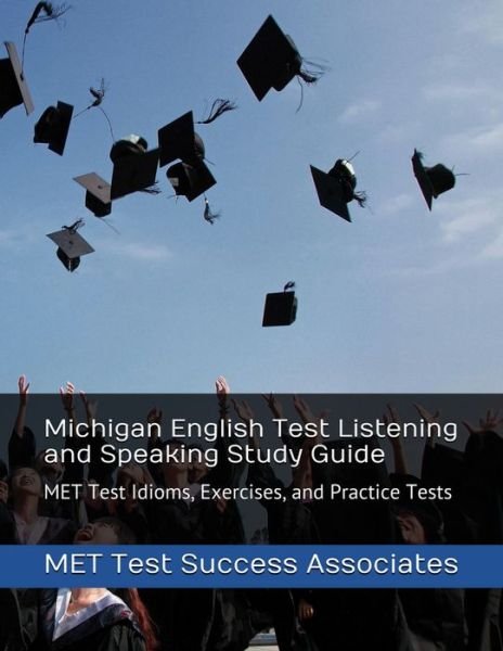 Cover for Met Test Success Associates · Michigan English Test Listening and Speaking Study Guide (Pocketbok) (2019)