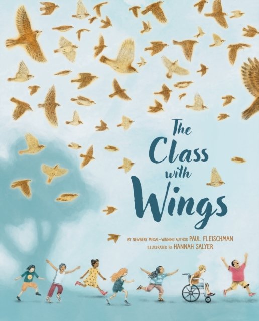 Cover for Paul Fleischman · The Class with Wings: A Picture Book (Hardcover bog) (2024)