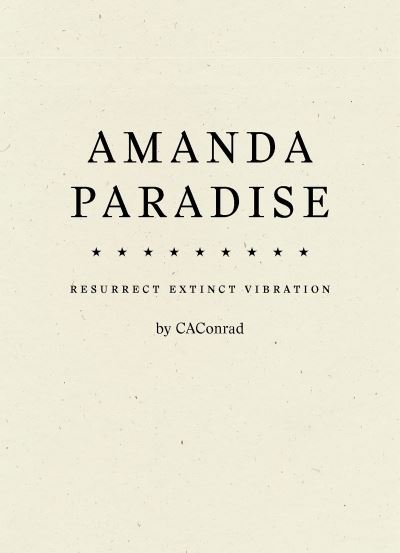Cover for CAConrad · Amanda Paradise (Hardcover bog) (2021)