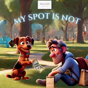 Cover for L. K. Way · My Spot Is Not (Book) (2024)