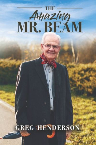 Cover for Greg Henderson · Amazing Mr. Beam (Bog) (2023)