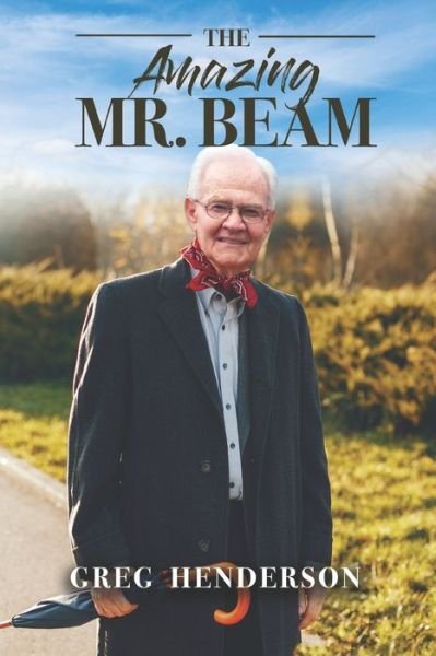 Cover for Greg Henderson · Amazing Mr. Beam (Bog) (2023)