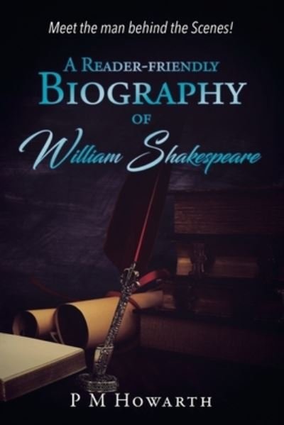 Cover for P. M. Howarth · Reader-Friendly Biography of William Shakespeare (Book) (2023)