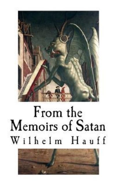 Cover for Wilhelm Hauff · From the Memoirs of Satan (Paperback Book) (2017)
