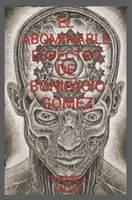 Cover for P Ibanez Vallve · El Abominable Espectro de Bonifacio Gomez (Taschenbuch) (2018)