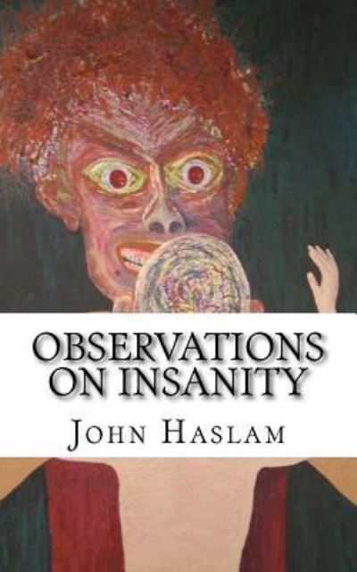 Cover for John Haslam · Observations on Insanity (Paperback Book) (2018)