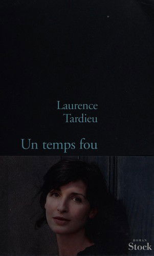 Cover for Laurence Tardieu · Un temps fou (Book) (2021)