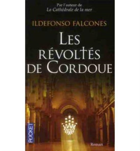 Cover for Ildefonso Falcones · Les revoltes de Cordoue (Taschenbuch) (2012)