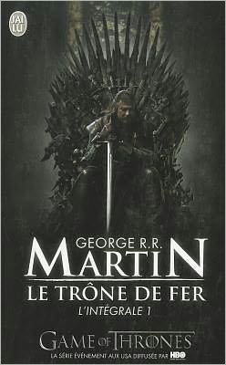 Cover for George R. R. Martin · Le Trone De Fer, Integrale Volume 1 (Paperback Book) [French edition] (2010)