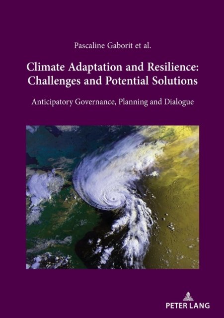 Cover for Pascaline Gaborit · Climate Adaptation and Resilience: Challenges and Potential Solutions: Anticipatory Governance, Planning and Dialogue (Pocketbok) [New edition] (2022)