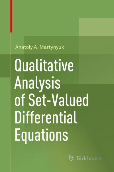 Cover for Anatoly A. Martynyuk · Qualitative Analysis of Set-Valued Differential Equations (Hardcover Book) [2019 edition] (2019)