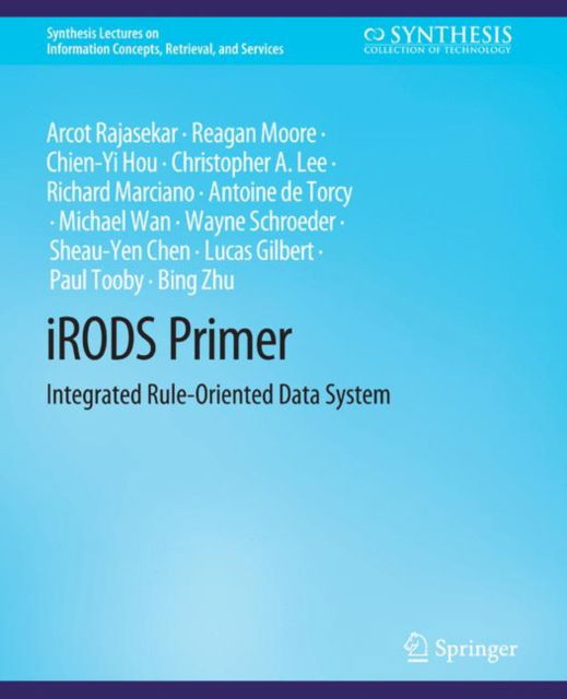Cover for Arcot Rajasekar · Irods Primer: Integrated Rule-oriented Data System - Synthesis Lectures on Information Concepts, Retrieval, and Services (Paperback Book) (2010)