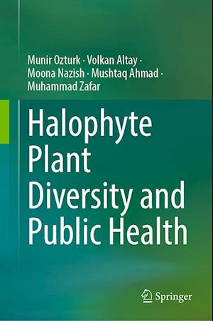 Cover for Munir Ozturk · Halophyte Plant Diversity and Public Health (Hardcover Book) [2023 edition] (2023)