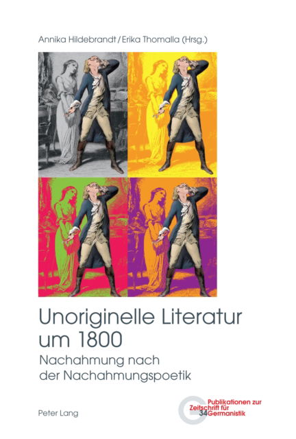 Cover for Unoriginelle Literatur um 1800 : Nachahmung nach der Nachahmungspoetik (Paperback Book) (2024)