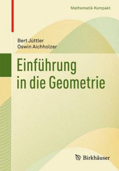 Cover for Oswin Aichholzer · Einfuhrung in Die Angewandte Geometrie - Mathematik Kompakt (Pocketbok) [2014 edition] (2014)