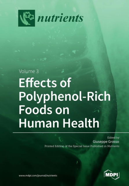 Effects of Polyphenol-Rich Foods on Human Health - Mdpi AG - Books - Mdpi AG - 9783038971436 - August 6, 2018