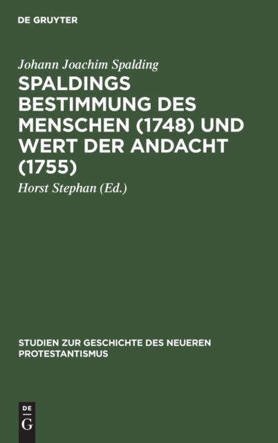 Cover for Johann Joachim Spalding · Bestimmung des Menschen (1748) und Wert der Andacht (1755) (Book) (1908)