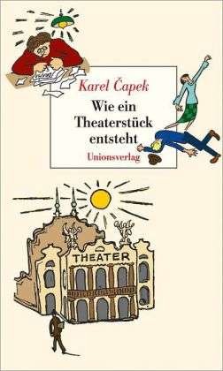 Cover for Capek · Wie ein Theaterstück entsteht (Buch)