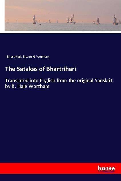 The Satakas of Bhartrihari - Bhartrhari - Books -  - 9783337188436 - 