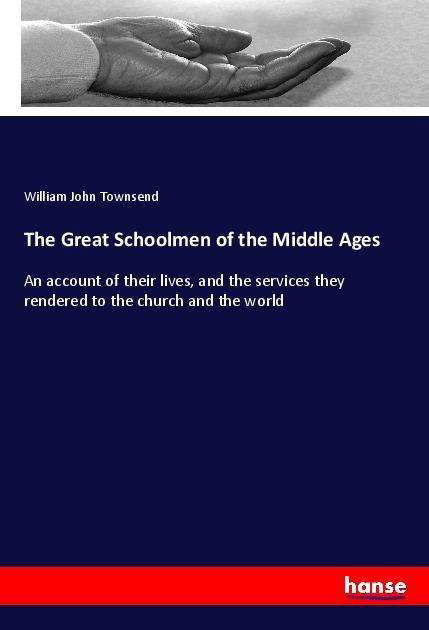 The Great Schoolmen of the Mid - Townsend - Książki -  - 9783337667436 - 