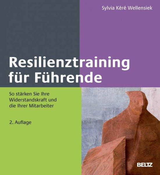 Resilienztraining für Führen - Wellensiek - Książki - - 9783407366436 -