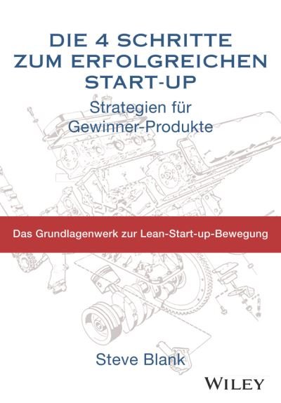 Cover for S Blank · Die 4 Schritte zum erfolgreichen Start-up - Strategien fur Gewinner-Produkte (Hardcover Book) (2024)