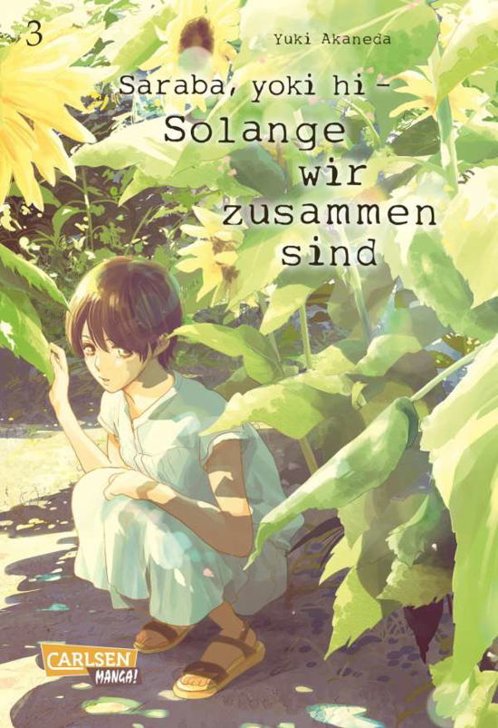 Saraba, yoki hi - Solange wir zusammen sind 3 - Yuki Akaneda - Kirjat - Carlsen Verlag GmbH - 9783551027436 - tiistai 26. lokakuuta 2021