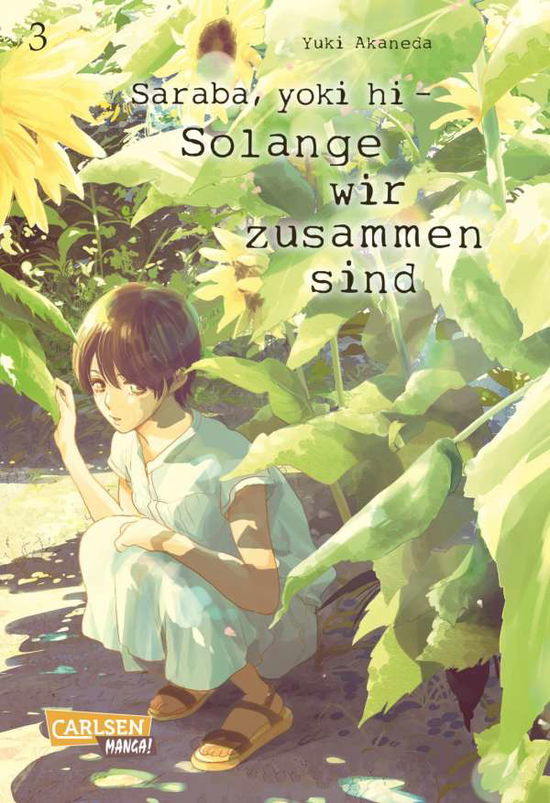 Saraba, yoki hi - Solange wir zusammen sind 3 - Yuki Akaneda - Böcker - Carlsen Verlag GmbH - 9783551027436 - 26 oktober 2021