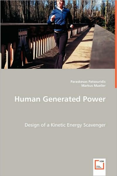 Cover for Dr. Markus Mueller · Human Generated Power: Design of a Kinetic Energy Scavenger (Paperback Book) (2008)