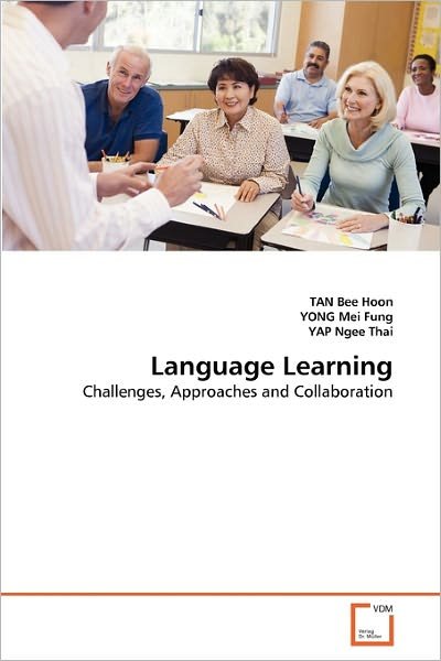 Cover for Yap Ngee Thai · Language Learning: Challenges, Approaches and Collaboration (Taschenbuch) (2010)