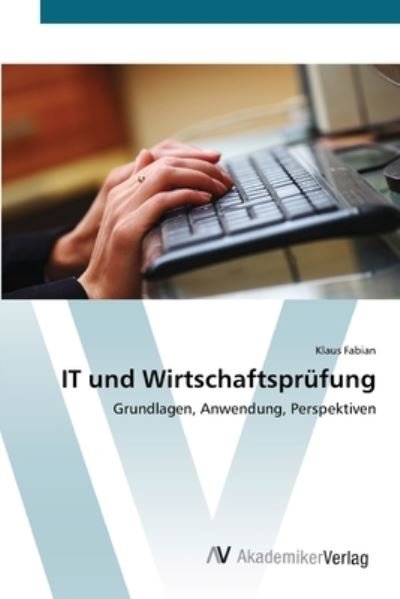 Cover for Fabian · IT und Wirtschaftsprüfung (Bok) (2012)