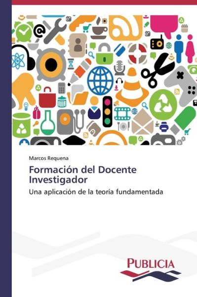 Cover for Marcos Requena · Formación Del Docente Investigador (Paperback Book) [Spanish edition] (2013)