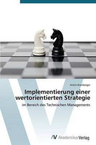 Cover for Kienberger Armin · Implementierung Einer Wertorientierten Strategie (Taschenbuch) (2015)