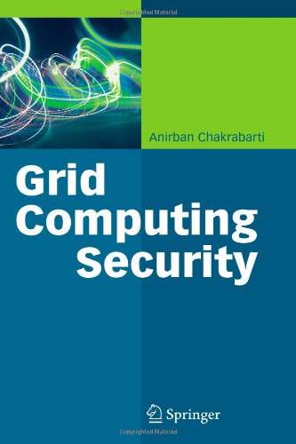 Cover for Anirban Chakrabarti · Grid Computing Security (Paperback Book) [Softcover reprint of hardcover 1st ed. 2007 edition] (2010)