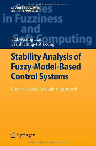 Cover for Hak-Keung Lam · Stability Analysis of Fuzzy-Model-Based Control Systems: Linear-Matrix-Inequality Approach - Studies in Fuzziness and Soft Computing (Gebundenes Buch) [2010 edition] (2011)