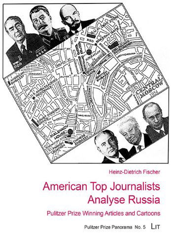 Cover for Heinz-dietrich Fischer · American Top Journalists Analyse Russia: Pulitzer Prize Winning Articles and Cartoons (Pulitzer Prize Panorama) (Pocketbok) (2013)