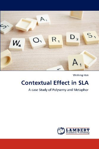 Cover for Weifeng Han · Contextual Effect in Sla: a Case Study of Polysemy and Metaphor (Paperback Bog) (2012)