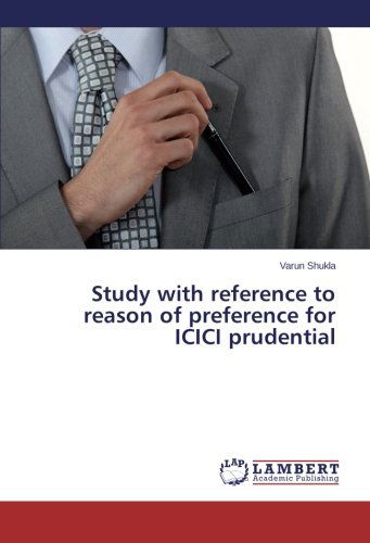 Cover for Varun Shukla · Study with Reference to Reason of Preference for Icici Prudential (Paperback Book) (2014)