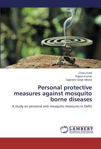 Cover for Gajendra Singh Meena · Personal Protective Measures Against Mosquito Borne Diseases: a Study on Personal Anti Mosquito Measures in Delhi (Paperback Book) (2014)
