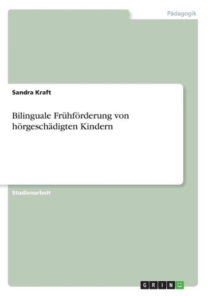 Cover for Kraft · Bilinguale Frühförderung von hörg (Bog) (2016)