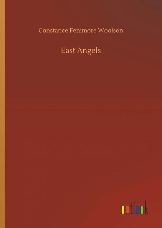 Cover for Woolson · East Angels (Book) (2018)