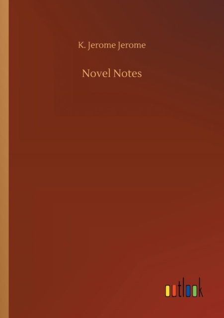 Cover for K Jerome Jerome · Novel Notes (Pocketbok) (2018)