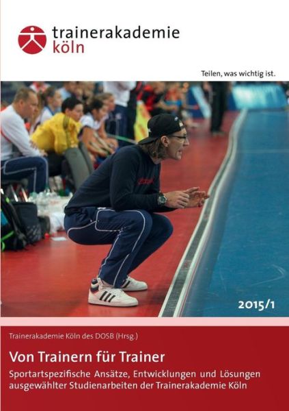 Cover for Trainerakademie Koln Des Dosb · Von Trainern Fur Trainer (Paperback Book) (2015)