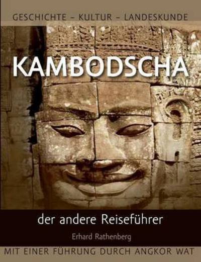 Cover for Erhard Rathenberg · Kambodscha - Der Andere Reisefuhrer (Paperback Bog) (2015)