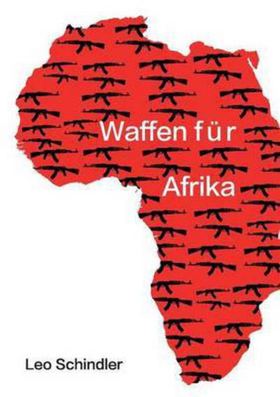 Cover for Schindler · Waffen für Afrika (Bok) (2016)