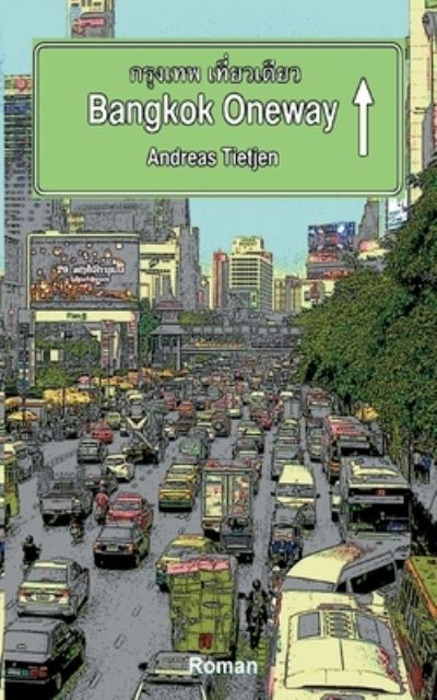Cover for Andreas Tietjen · Bangkok Oneway (Paperback Book) (2022)