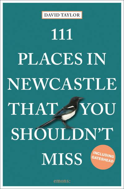 Cover for David Taylor · 111 Places in Newcastle That You Shouldn't Miss - 111 Places (Paperback Bog) (2021)