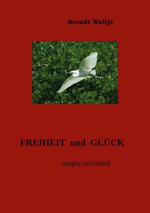 Cover for Berndt Waltje · Freiheit und Glück (Book) (2023)