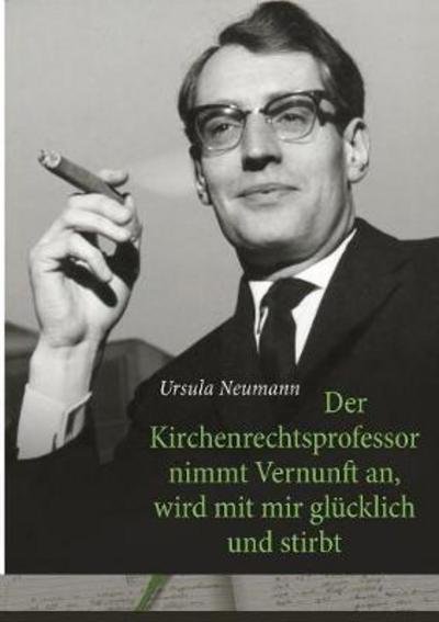 Cover for Neumann · Der Kirchenrechtsprofessor nimm (Bog) (2017)